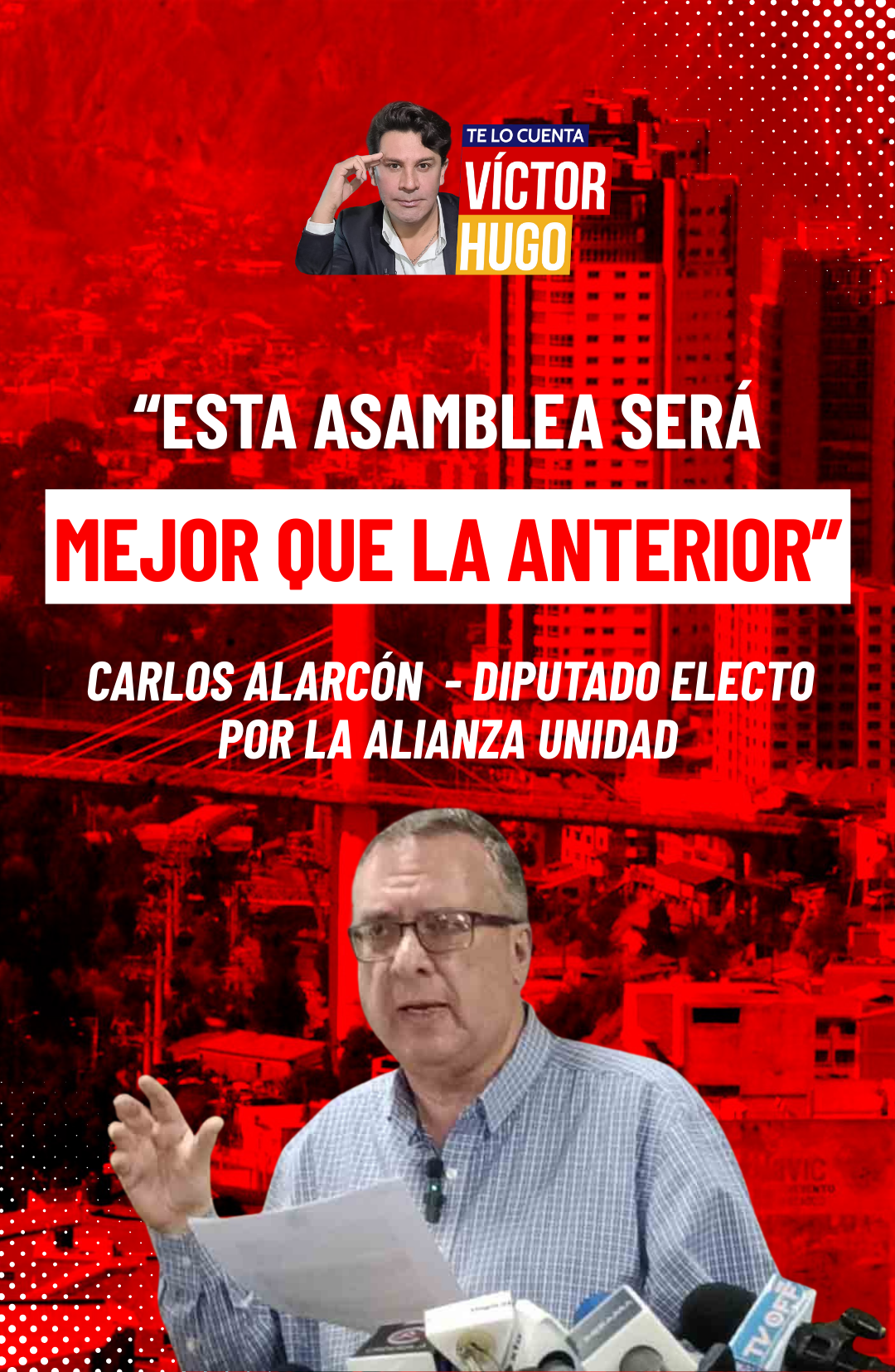 “ESTA ASAMBLEA SERÁ MUCHO MEJOR QUE LA ANTERIOR” – CARLOS ALARCON